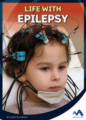 Life with Epilepsy de Clara Maccarald