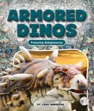 Armored Dinos de Josh Anderson