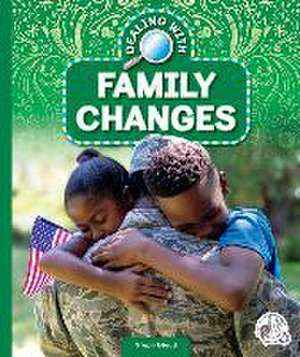 Dealing with Family Changes de Steph Giedd