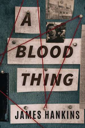 A Blood Thing de James Hankins