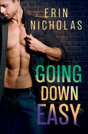 Going Down Easy de Erin Nicholas