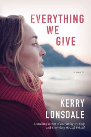 Everything We Give de Kerry Lonsdale