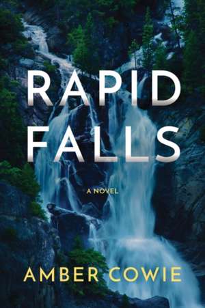 Rapid Falls de Amber Cowie