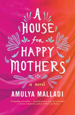 A House for Happy Mothers de Amulya Malladi