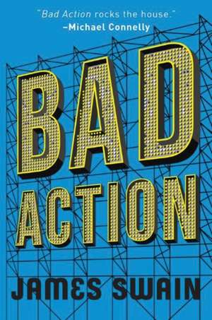 Bad Action de James Swain