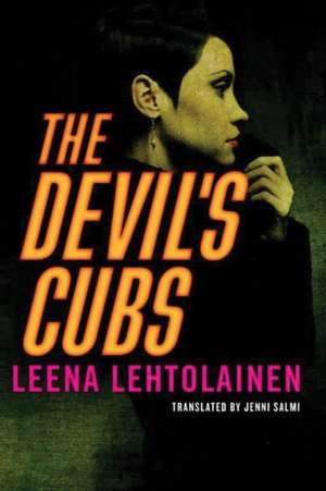 The Devil's Cubs de Leena Lehtolainen