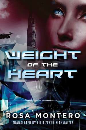 Weight of the Heart de Rosa Montero