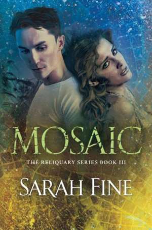 Mosaic de Sarah Fine