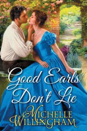 Good Earls Don't Lie de Michelle Willingham