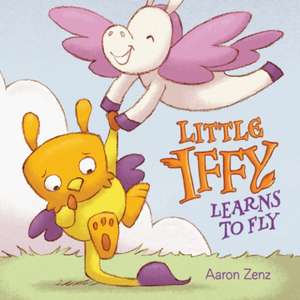 Little Iffy Learns to Fly de Aaron Zenz