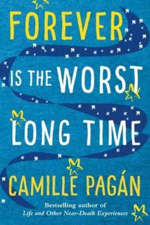 Forever Is the Worst Long Time de Camille Pagán