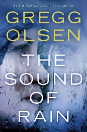 The Sound of Rain de Gregg Olsen