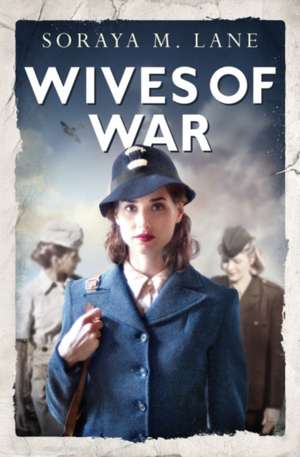 Wives of War de Soraya Lane