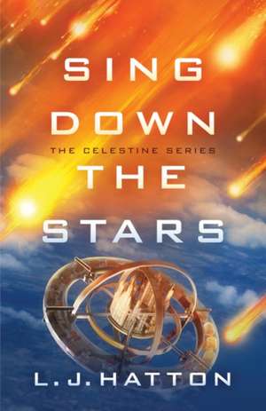 Sing Down the Stars de Laura Hatton