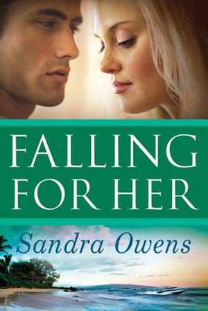 Falling for Her de Sandra Owens