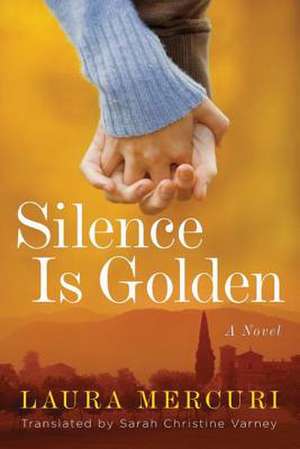 Silence Is Golden de Laura Mercuri