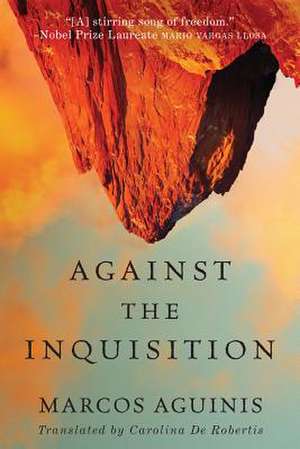 Against the Inquisition de Marcos Aguinis