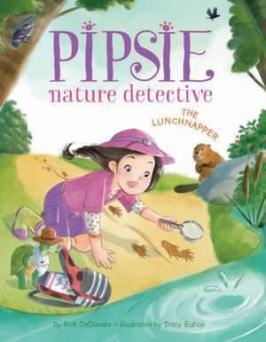 Pipsie, Nature Detective: The Lunchnapper de Rick Dedonato