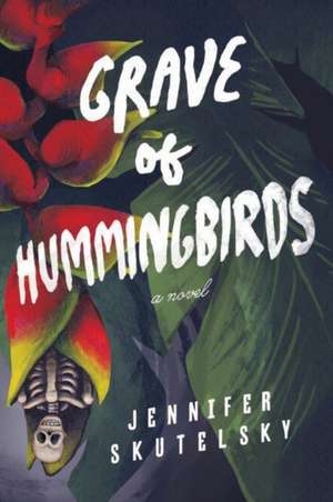 Grave of Hummingbirds de Jennifer Skutelsky