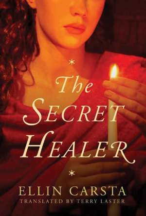 The Secret Healer de Ellin Carsta