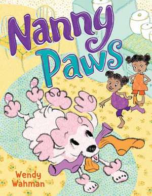 Nanny Paws de Wendy Wahman