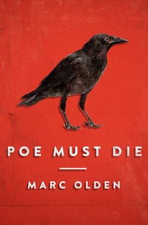 Poe Must Die de Marc Olden