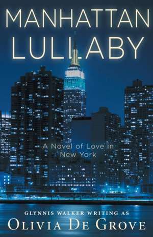 Manhattan Lullaby de Olivia De Grove