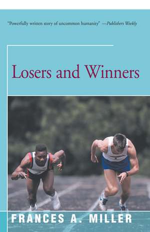 Losers and Winners de Frances A. Miller