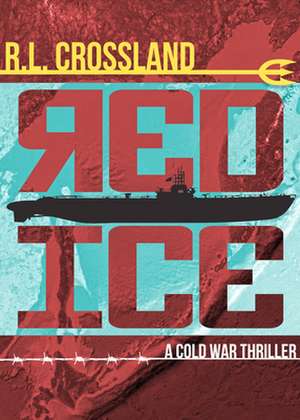 Red Ice de R L Crossland