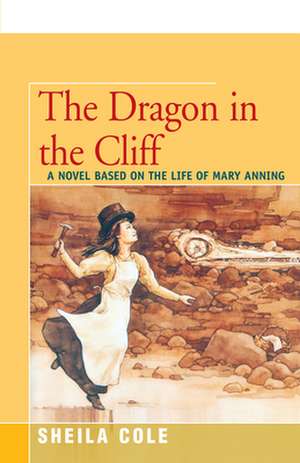 The Dragon in the Cliff de Sheila Cole