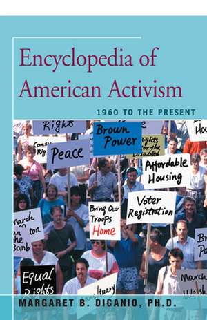 Encyclopedia of American Activism de Margaret DiCanio