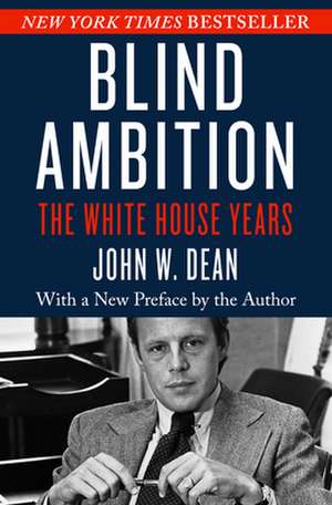 Blind Ambition de John W. Dean