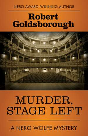 Murder, Stage Left de Robert Goldsborough