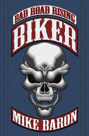 Biker de Mike Baron