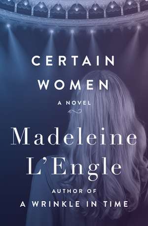 Certain Women de Madeleine L'Engle