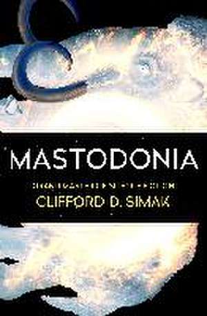 Mastodonia de Clifford D. Simak