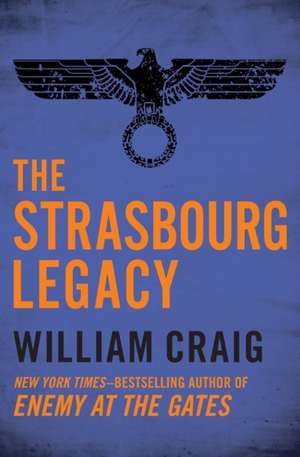 The Strasbourg Legacy de William Craig