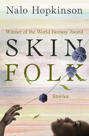 Skin Folk de Nalo Hopkinson