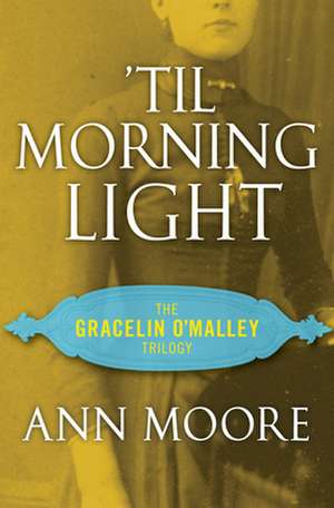 Til Morning Light de Ann Moore