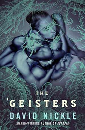 The 'Geisters de David Nickle