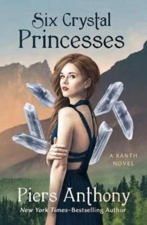 Six Crystal Princesses de Piers Anthony