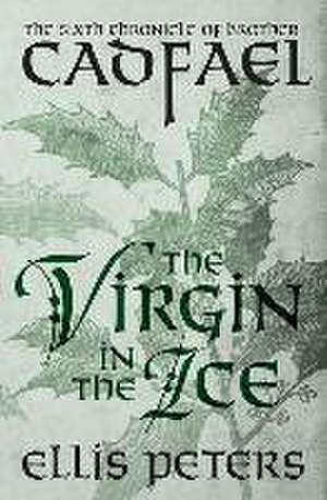 The Virgin in the Ice de Ellis Peters