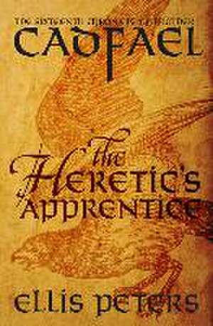 The Heretic's Apprentice de Ellis Peters