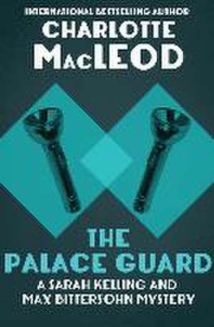 The Palace Guard de Charlotte Macleod