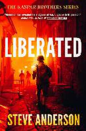 Liberated de Steve Anderson