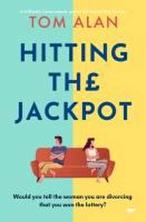 Hitting the Jackpot de Tom Alan