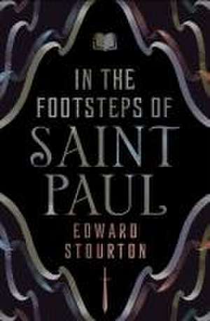 In the Footsteps of Saint Paul de Edward Stourton