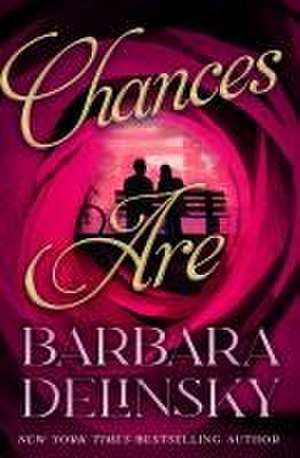 Chances Are de Barbara Delinsky