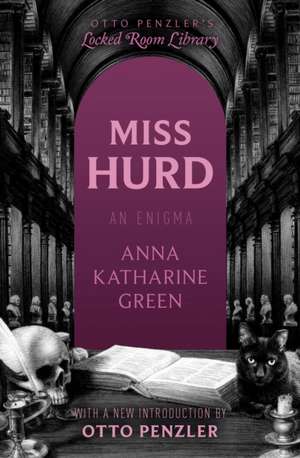 Miss Hurd de Anna Katharine Green