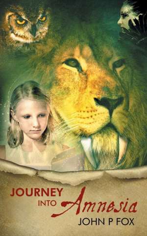 Journey into Amnesia de John P Fox